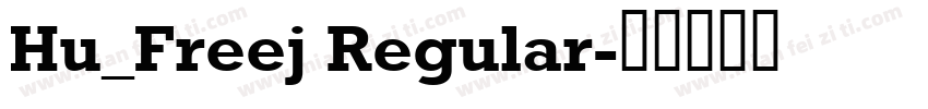 Hu_Freej Regular字体转换
